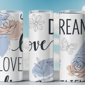 Inspirational Quote Tumbler Wrap 20 oz – "Strong, Love, Dream, Believe"