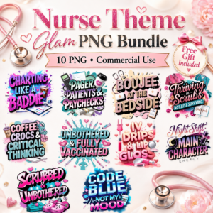 Glam Nurse PNG Bundle | Bold Medical Sublimation Clipart for Nurses | Commercial Use