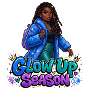 Glow Up Season PNG Free Download COMMERCIAL USE !!!