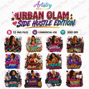 Urban Glam Side Hustle PNG Bundle, Black Woman Entrepreneur Clipart, Small Business Boss Lady Sublimation PNG, Commercial Use