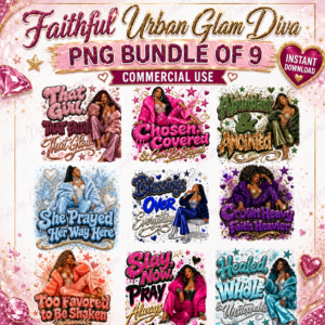 Faithful Urban Glam Diva PNG Bundle, Christian Black Woman Sublimation, Prayer Faith Designs, Commercial Use