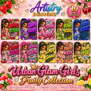 Urban Glam Girl Fruit Theme Edition – Fruity PNG Sublimation Designs + 8 Free Downloads